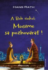 A Boh riekol: Musíme sa pozhovárať!