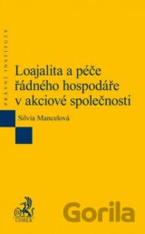 Loajalita a péče řádného hospodáře v akciové společnosti