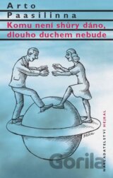 Komu není shůry dáno, dlouho duchem nebude