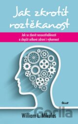 Jak zkrotit roztěkanost