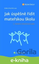 Jak úspěšně řídit mateřskou školu - 2. doplněné a aktualizované vydání
