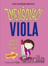Zmenšovací Viola a pět minut slávy