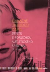 Edukačně - hodnotící profil dítěte s poruchou autistického spektra