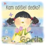 Kam odišiel dedko?