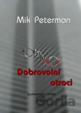 Dobrovolní otroci
