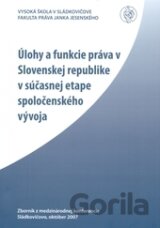Úlohy a funkcie práva v SR v súčasnej etape spoločenského vývoja