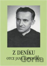 Z deníku Otce Jana Topenčíka