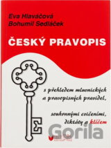 Český pravopis : s přehledem mluvnických a pravopisných pravidel, souhrnnými cvičeními, diktáty a klíčem