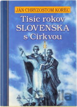 Tisíc rokov Slovenska s Cirkvou