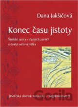 Konec času jistoty : Školské sestry v českých zemích a druhá světová válka