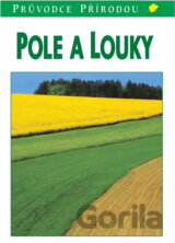 Pole a louky : ekologie středoevropské kulturní krajiny