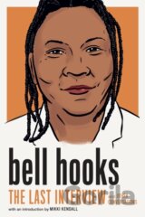 Bell Hooks: The Last Interview