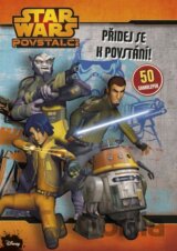 Star Wars: Povstalci - Přidej se k povstání!