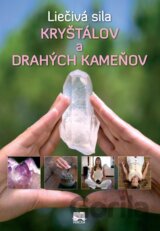 Liečivá sila kryštálov a drahých kameňov