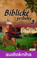 Biblické príbehy 3.