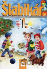 Šlabikár pre 1. ročník základných škôl (1. časť)