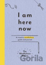 I Am Here Now