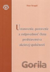Ustanovenie, postavenie a zodpovednosť člena predstavenstva akciovej spoločnnosti