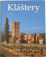 Kláštery : sto architektonických klenotů Západu