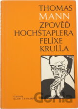 Zpověď hochštaplera Felixe Krulla