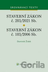 Stavební zákon č. 183/2006 Sb. Stavební zákon č. 283/2021 Sb.