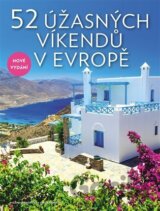 52 úžasných víkendů v Evropě
