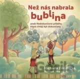 Než nás nabrala bublina