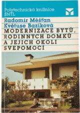 Modernizace bytů, rodinných domků a jejich okolí svépomocí