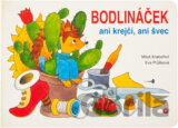 Bodlináček ani krejčí, ani švec
