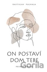On postaví dom tebe