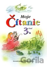 Moje čítanie - Šlabikár pre 4. - 6. ročník ŠZŠ (B) a 2. ročník ŠZŠ (A), 3. časť