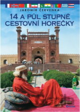 14 a půl stupně cestovní horečky, aneb, Dobývání světa po česku