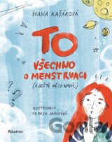 TO: Všechno o menstruaci (a ještě něco navíc)