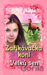 Zaříkávačka koní - Velký sen