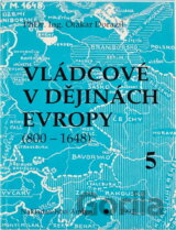 Vládcové v dějinách Evropy : (800-1648)