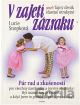 V zajetí zázraku, aneb, Tajný deník šťastné otrokyně