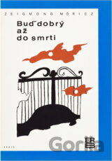 Buď dobrý až do smrti