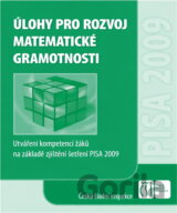 Úlohy pro rozvoj matematické gramotnosti : utváření kompetencí žáků na základě zjištění šetření PISA 2009