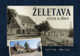 Želetava včera a dnes
