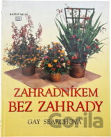 Zahradníkem bez zahrady