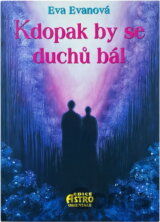 Kdopak by se duchů bál