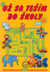 Už sa teším do školy