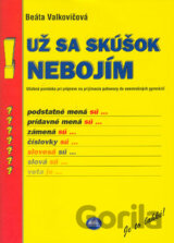 Už sa skúšok nebojím