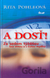 A dosť!