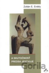 A skutočnosť predsa jestvuje