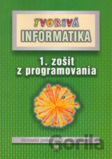 Tvorivá informatika (1. zošit z programovania)