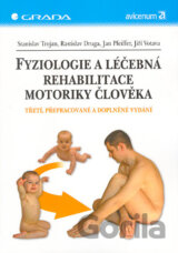 Fyziologie a léčebná rehabilitace motoriky člověka