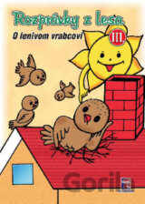 Rozprávky z lesa III. - O lenivom vrabcovi