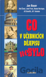Co v učebnicích dějepisu nebylo