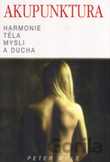 Akupunktura - Harmonie těla, mysli a ducha